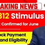 $1,312 Stimulus Check Confirmed for June 2025