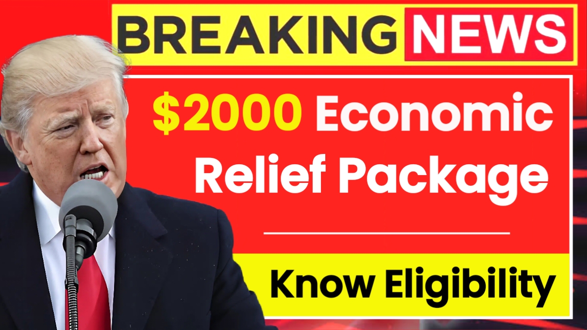 ⁠$2000 Economic Relief Package 2025