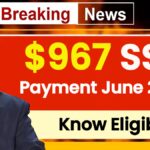 $967 SSI Payment June 2025