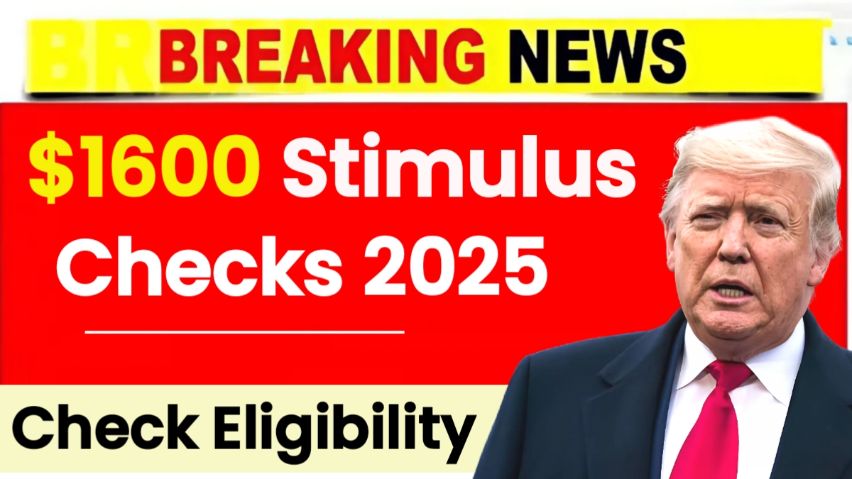 $1600 Stimulus Checks 2025
