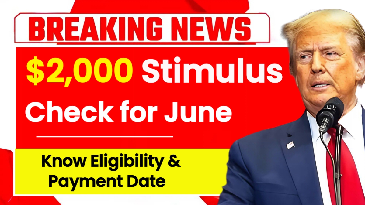 $2,000 Stimulus Check for June 2025