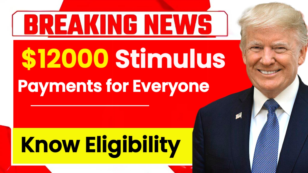$12000 Stimulus Payments for Everyone